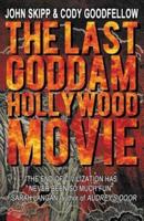 The Last Goddam Hollywood Movie