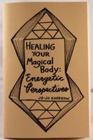 Healing Your Magical Body