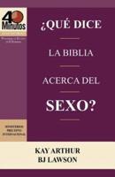 Que Dice La Biblia Acerca Del Sexo? / What Does the Bible Say About Sex? (40 Minute Bible Studies)