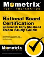 Secrets of the National Board Certification Generalist: Early Childhood Exam Study Guide