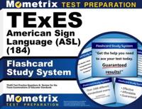 TExES American Sign Language (Asl) (184) Flashcard Study System