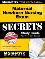 Maternal Newborn Nursing Exam Secrets
