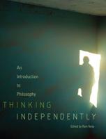 Thinking Independently: An Introduction to Philosophy (Revised Edition)
