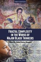 Fractal Complexity in the Works of Major Black Thinkers (Volume II)