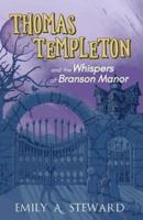 Thomas Templeton and the Whispers of Branson Manor