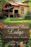 Mountain View Lodge: A Tillie Spencer Novella