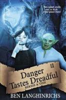 Danger Tastes Dreadful: A Middle Grade Fantasy