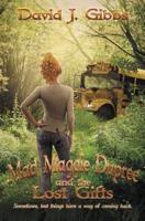 Mad Maggie Dupree and the Lost Gifts: A Middle School Mystery Book