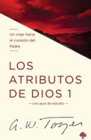 Los Atributos De Dios - Vol. 1 (Incluye Guía De Estudio)