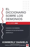 El Diccionario Sobre Los Demonios - Vol. 1