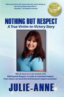 Nothing But Respect - A True Victim-to-Victory Story