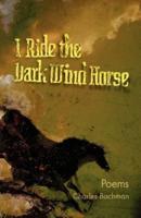I Ride the Dark Wind Horse