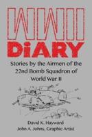 WWII Diary: Stories by the Airmen of the 22nd Bomb Squadron in World War II