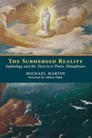The Submerged Reality: Sophiology and the Turn to a  Poetic Metaphysics