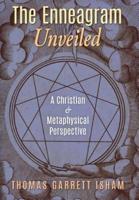 The Enneagram Unveiled: A Christian & Metaphysical Perspective