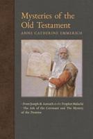 Mysteries of the Old Testament: From Joseph and Asenath to the Prophet Malachi & The Ark of the Covenant and The Mystery of the Promise