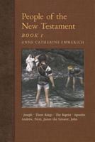 People of the New Testament, Book I: Joseph, the Three Kings, John the Baptist & Four Apostles (Andrew, Peter, James the Greater, John)