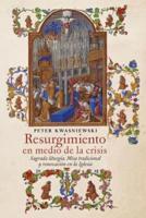 Resurgimiento en medio de la crisis: Sagrada liturgia, Misa tradicional y renovación en la Iglesia (Spanish edition)
