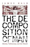 The Decomposition of Man