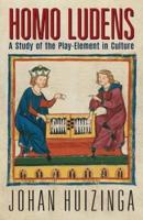 Homo Ludens: A Study of the Play-Element in Culture