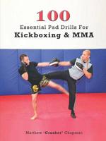 100 Essential Pad Drills for Kickboxing & Mma