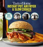 Taste of Home Instant Pot/Air Fryer/Slow Cooker