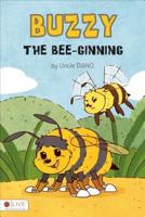 Buzzy the Bee-Ginning