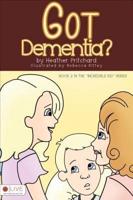 Got Dementia?