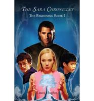 The Sara Chronicles: The Beginning, Book 1