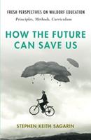 How the Future Can Save Us