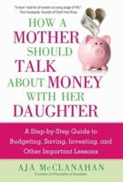 How a Mother Should Talk About Money With Her Daughter
