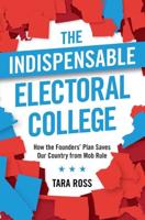 The Indispensable Electoral College