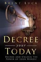 Decree Your Today