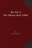 The Life of Rev. Thomas Scott La Due