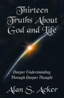 Thirteen Truths About God and Life