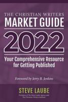Christian Writers Market Guide 2022