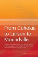 From Cahokia to Larson to Moundville