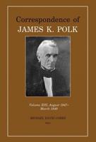 Correspondence of James K. Polk. Volume XIII August 1847-March 1848