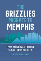 The Grizzlies Migrate to Memphis
