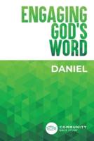 Engaging God's Word: Daniel