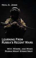 Learning From Russia's Recent Wars