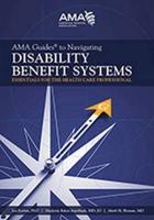 AMA Guides to Navigating Disability Benefit Systems