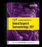 2017 CPT¬ Coding Essentials for General Surgery & Gastroenterology