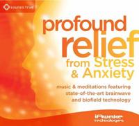 Profound Relief from Stress and Anxiety