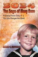 3034: The Saga of Mary Rose: A Science Fiction Story of a Girl Who Changes the World