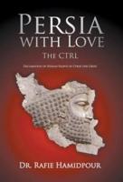 Persia with Love: The CTRL   Declaration of Human Rights by Cyrus the Great (Culture, Tradition, Religion, Language)