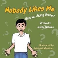 Nobody Likes Me: What Am I Doing Wrong?