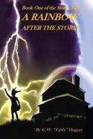 A Rainbow After the Storm: Book One of The Storm Tales Trilogy