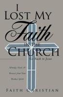 I Lost My Faith in the Church