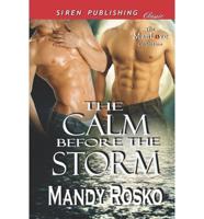 The Calm Before the Storm (Siren Publishing Classic Manlove)